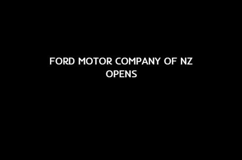 Ford Motor Company of New Zealand opens.