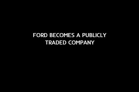 Ford becomes a publicly traded company.